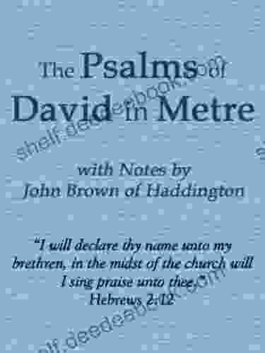 The Psalms Of David In Metre: With Notes By John Brown Of Haddington