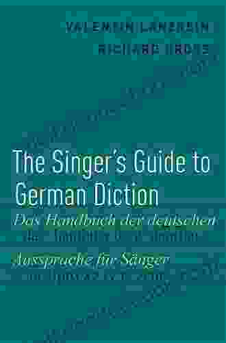 The Singer S Guide To German Diction