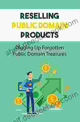 Reselling Public Domain Products: Digging Up Forgotten Public Domain Treasures: How To Actually Gather Public Domain Materials