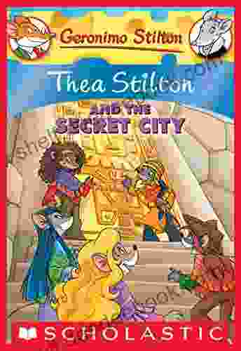 Thea Stilton And The Secret City (Thea Stilton #4): A Geronimo Stilton Adventure (Thea Stilton Graphic Novels)