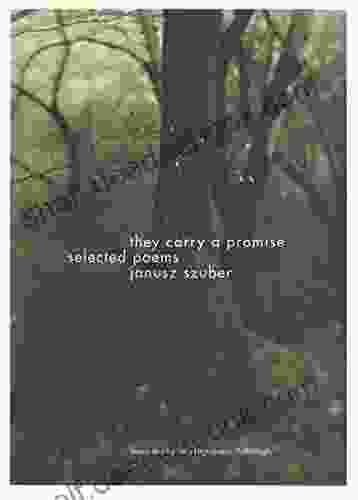 They Carry A Promise: Selected Poems