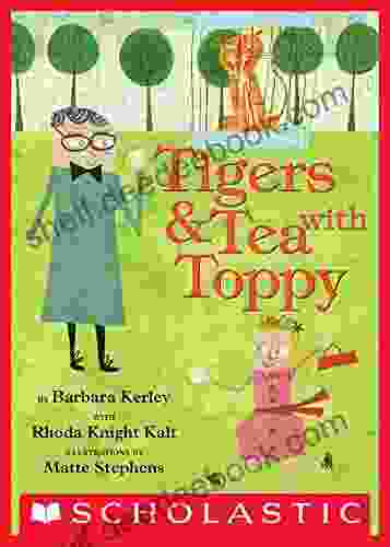 Tigers Tea With Toppy Barbara Kerley