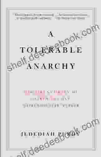 A Tolerable Anarchy Jedediah Purdy