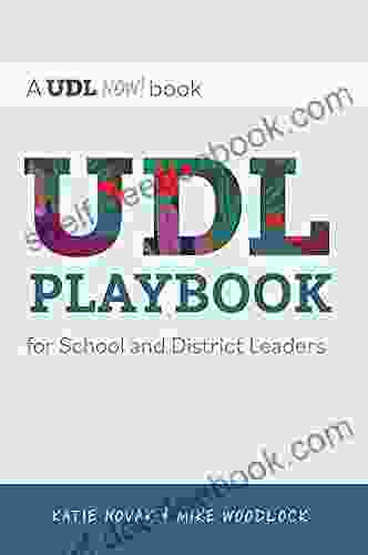 UDL Playbook For School And District Leaders (A UDL Now Book)