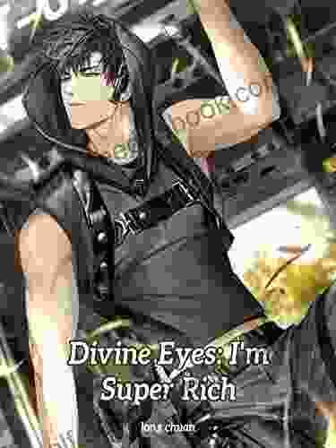 Divine Eyes: I M Super Rich: Urban Fantasy Billionaire Adventure Vol 3
