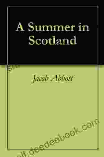 A Summer In Scotland Jacob Abbott