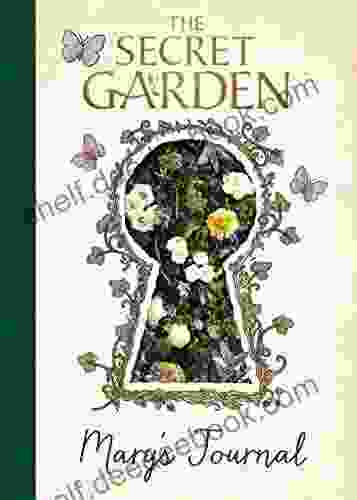 The Secret Garden: Mary S Journal (The Secret Garden Movie)