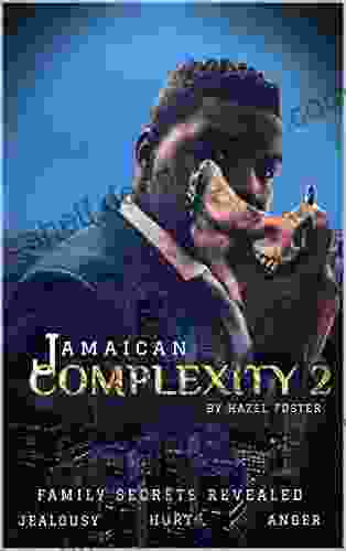 Jamaican Complexity 2: Family Secrets Revealed