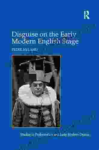 Disguise On The Early Modern English Stage (Studies In Performance And Early Modern Drama)