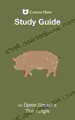 Study Guide For Upton Sinclair S The Jungle (Course Hero Study Guides)