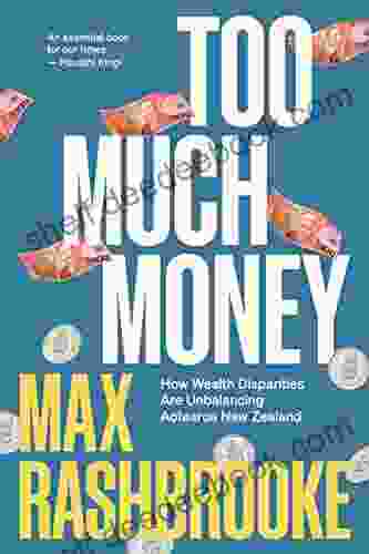 Too Much Money: How Wealth Disparities Are Unbalancing Aotearoa New Zealand