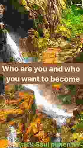 Who Are You And Who You Want To Become